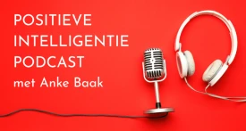#1 | Positieve Intelligentie - De methode - met Anke Baak