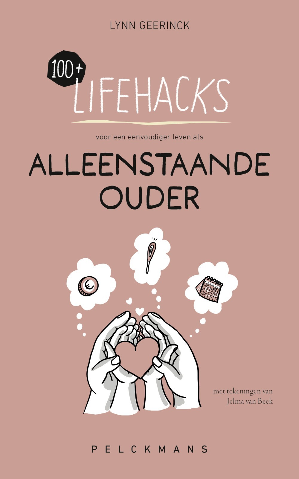 100+ Lifehacks voor een eenvoudiger leven in alleenstaand ouderschap