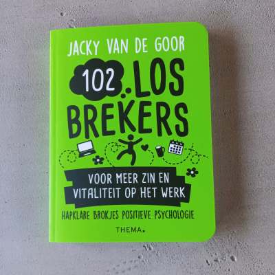 102 losbrekers voor meer zin en vitaliteit op het werk