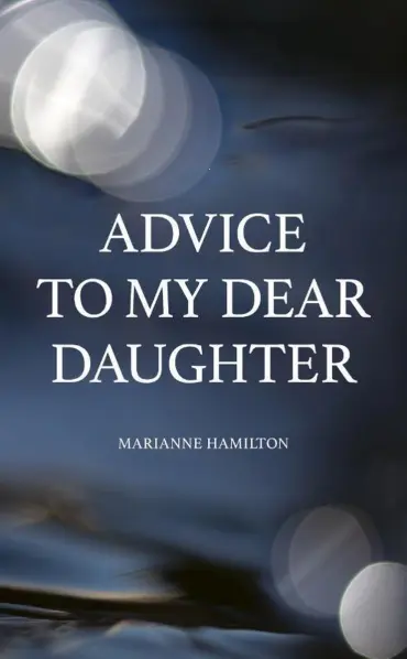 Advice to My Dear Daughter