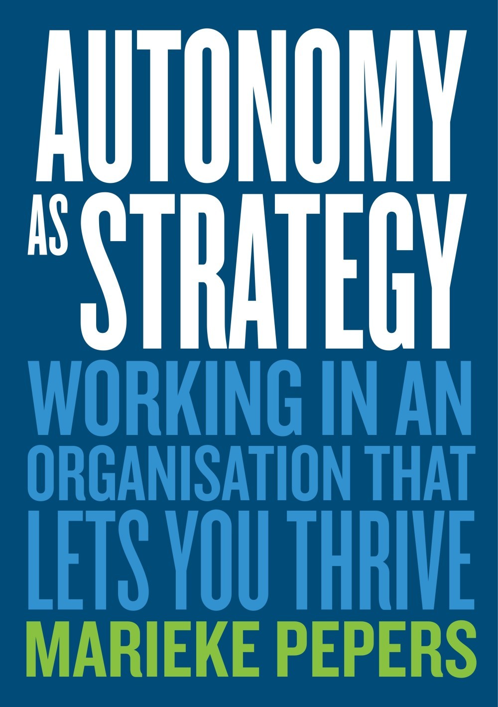 Autonomy as Strategy