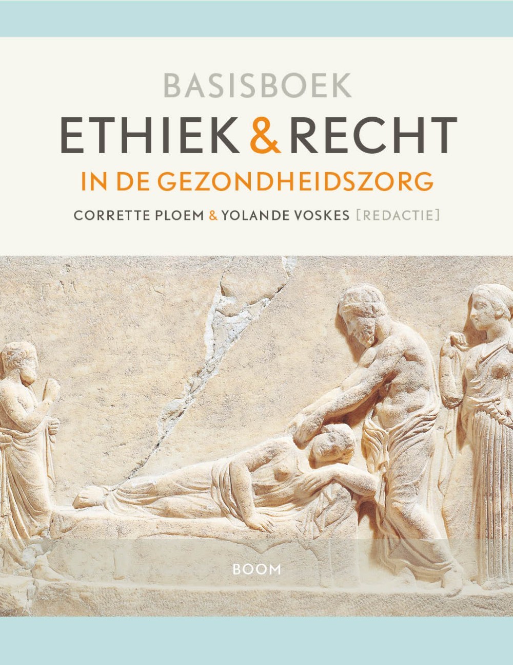 Basisboek ethiek en recht in de gezondheidszorg