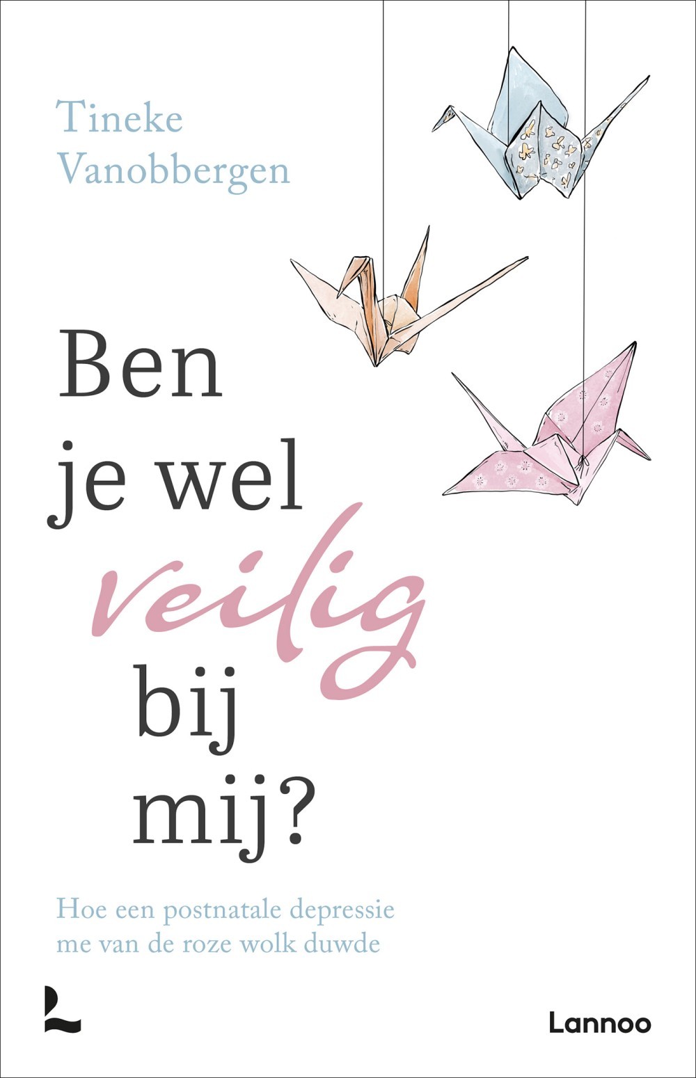 Ben je wel veilig bij mij? 