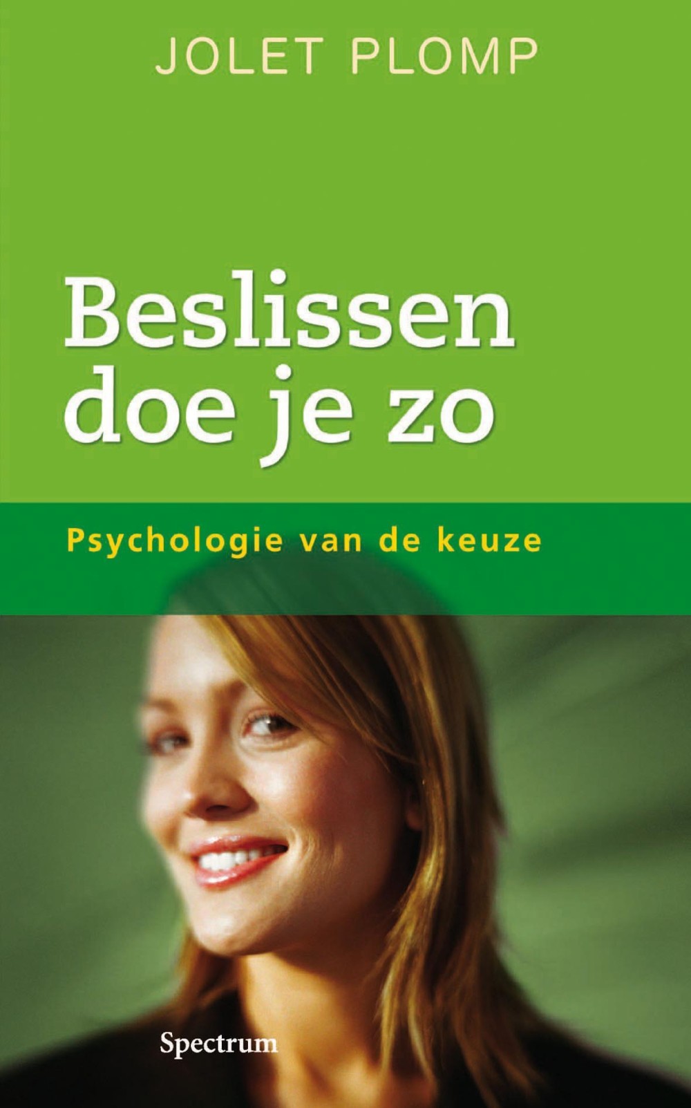 Beslissen doe je zo