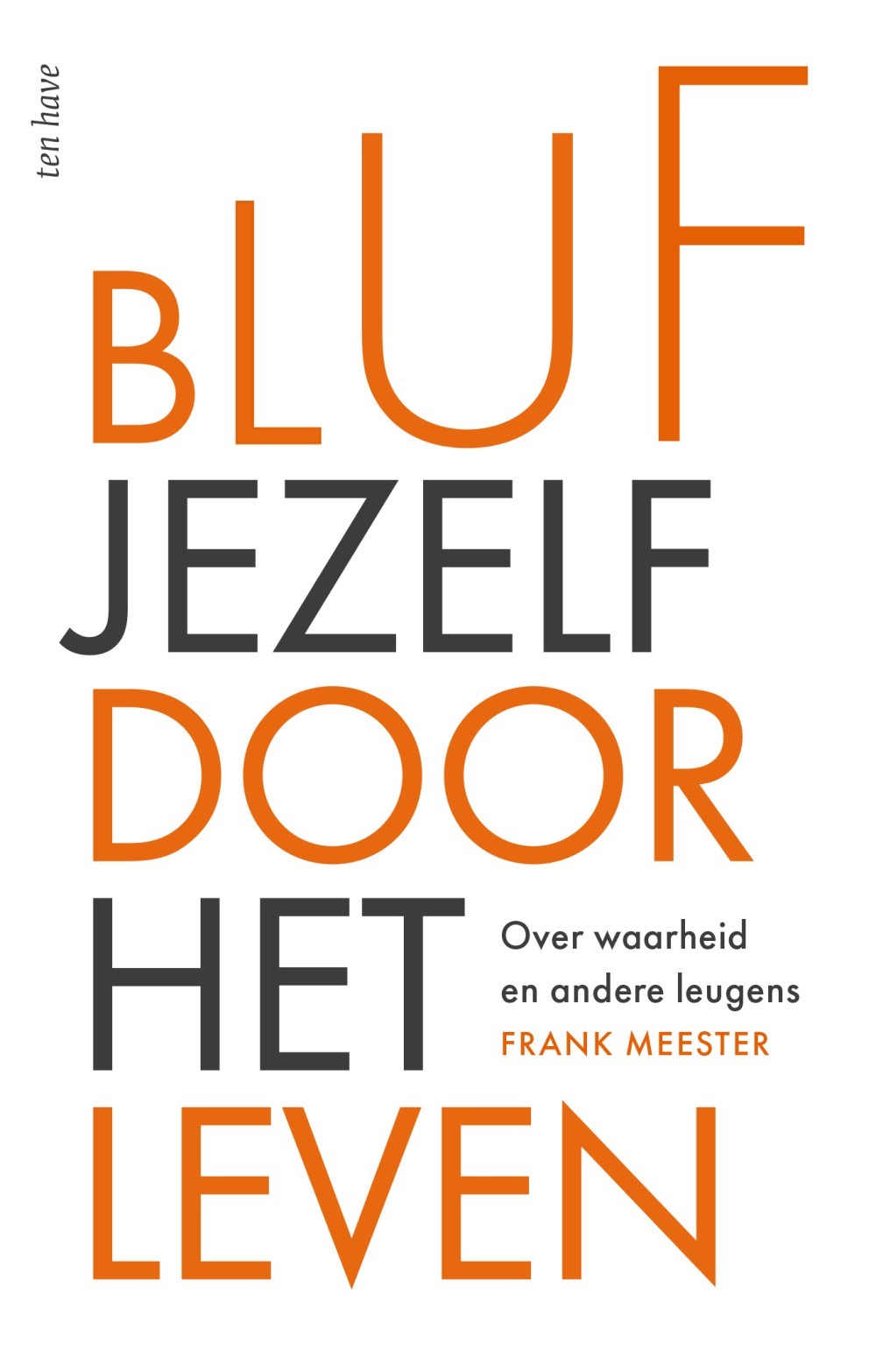 Bluf jezelf door het leven