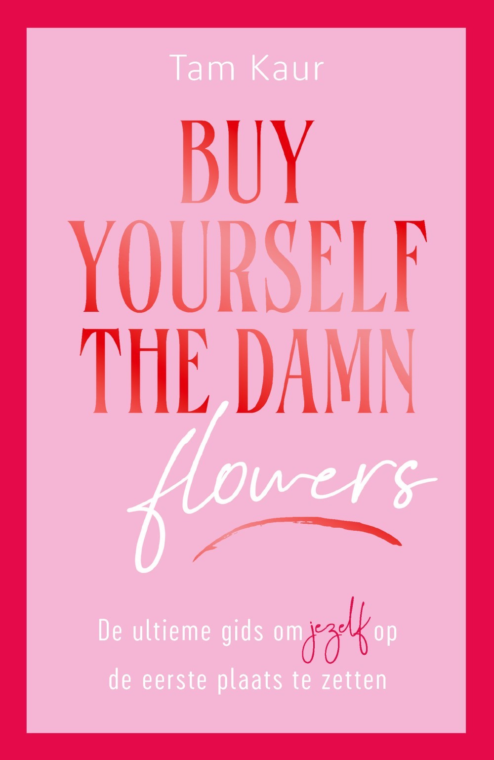 Buy Yourself The Damn Flowers