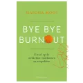Bye Bye Burnout
