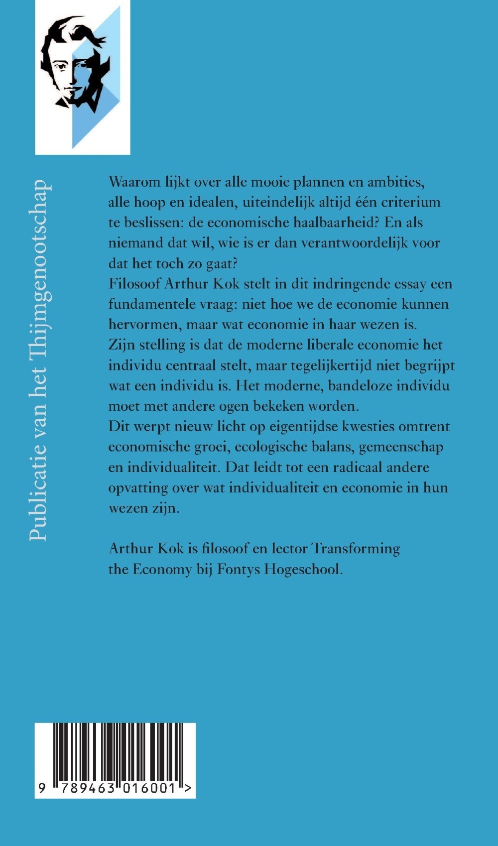 De bandeloze hebzucht van het bestaan