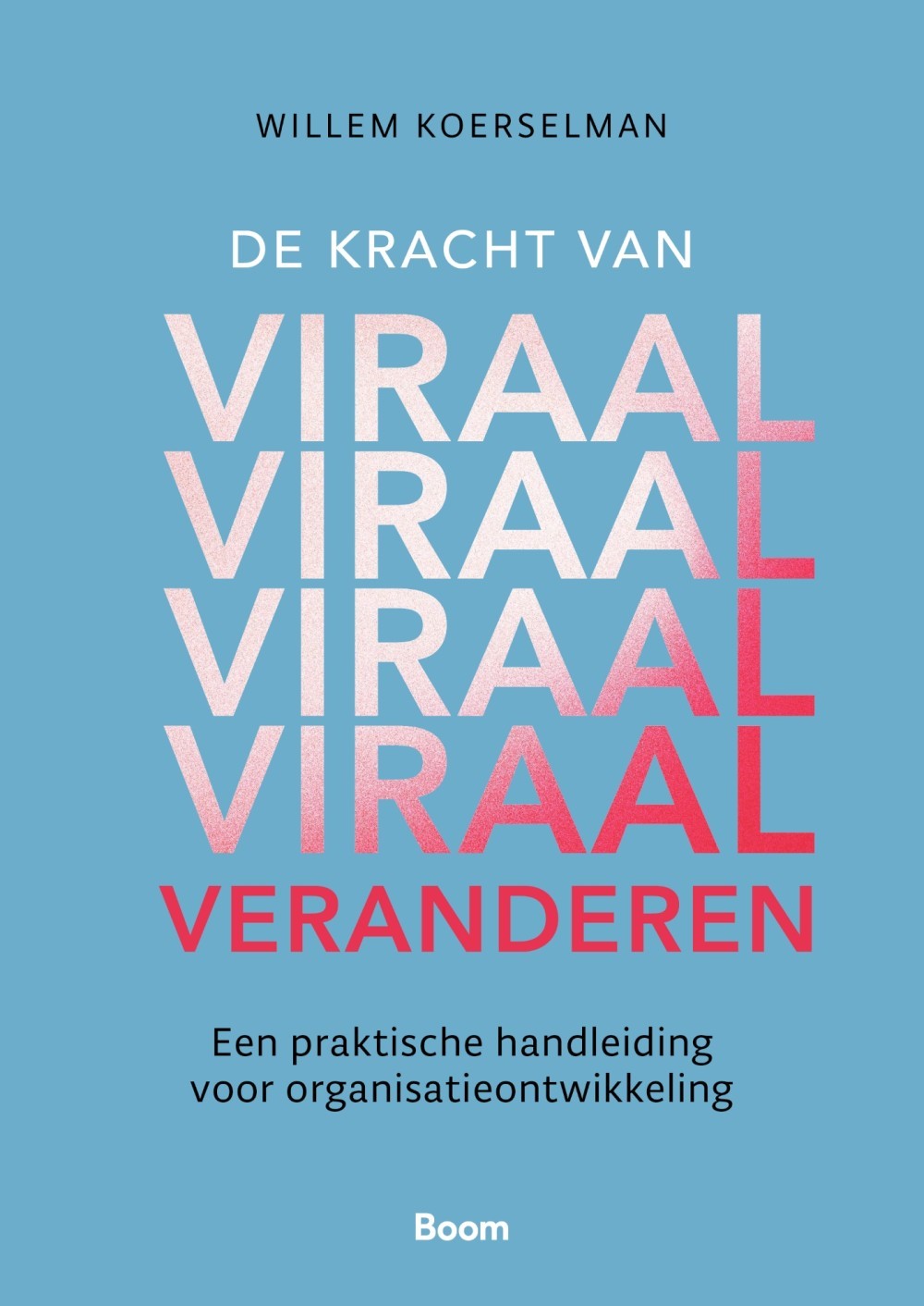 De kracht van viraal veranderen