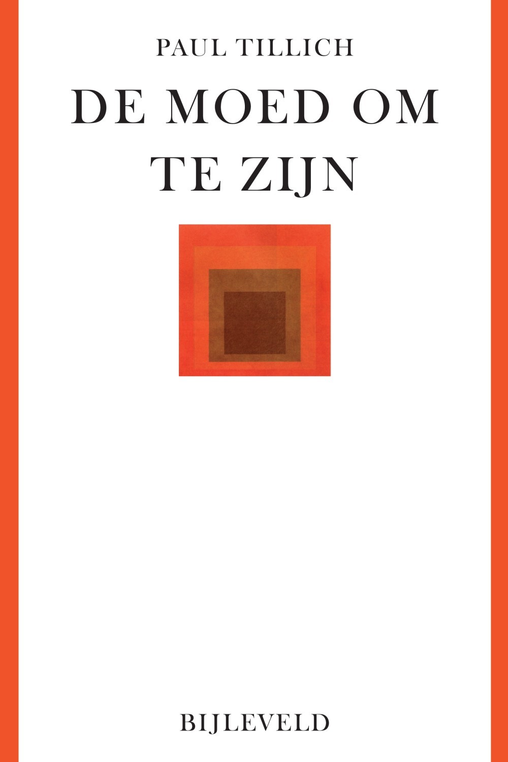 De moed om te zijn