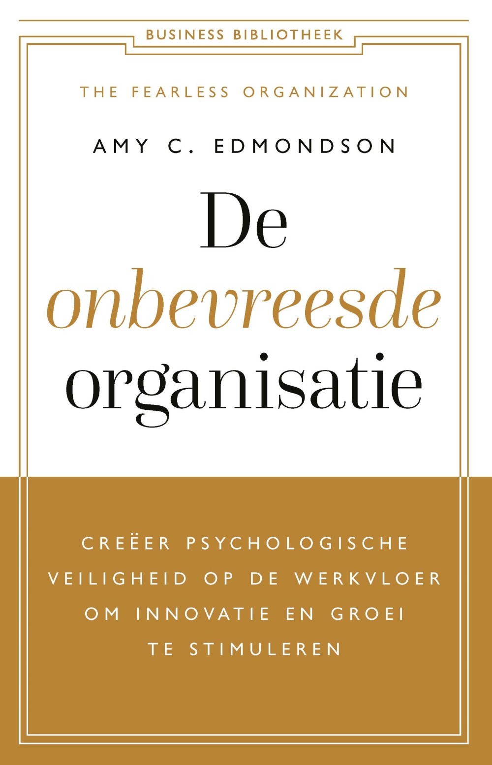 De onbevreesde organisatie