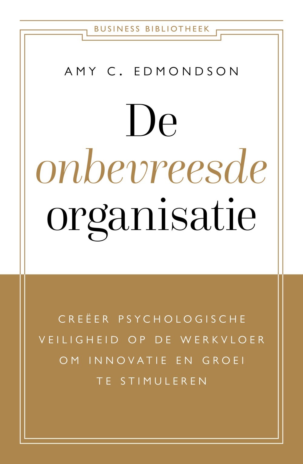 De onbevreesde organisatie