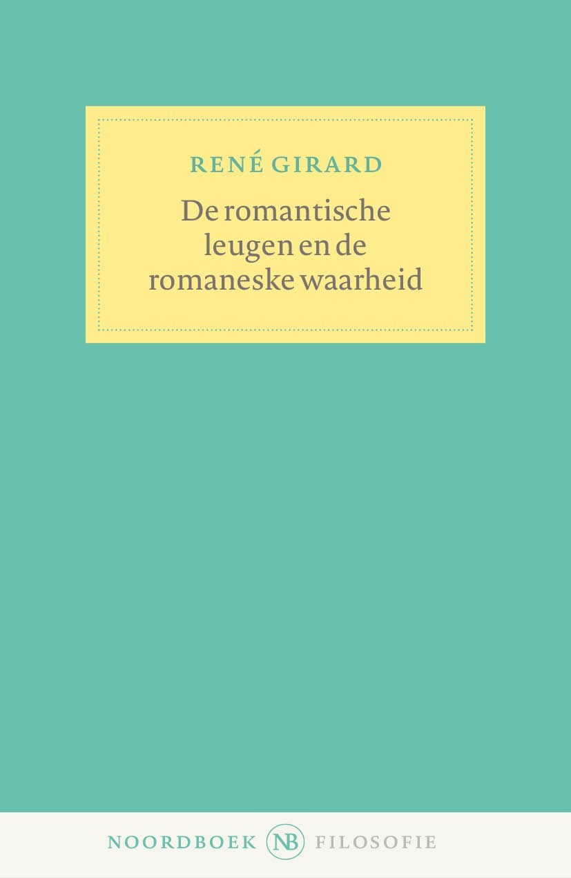 De romantische leugen en de romaneske waarheid 