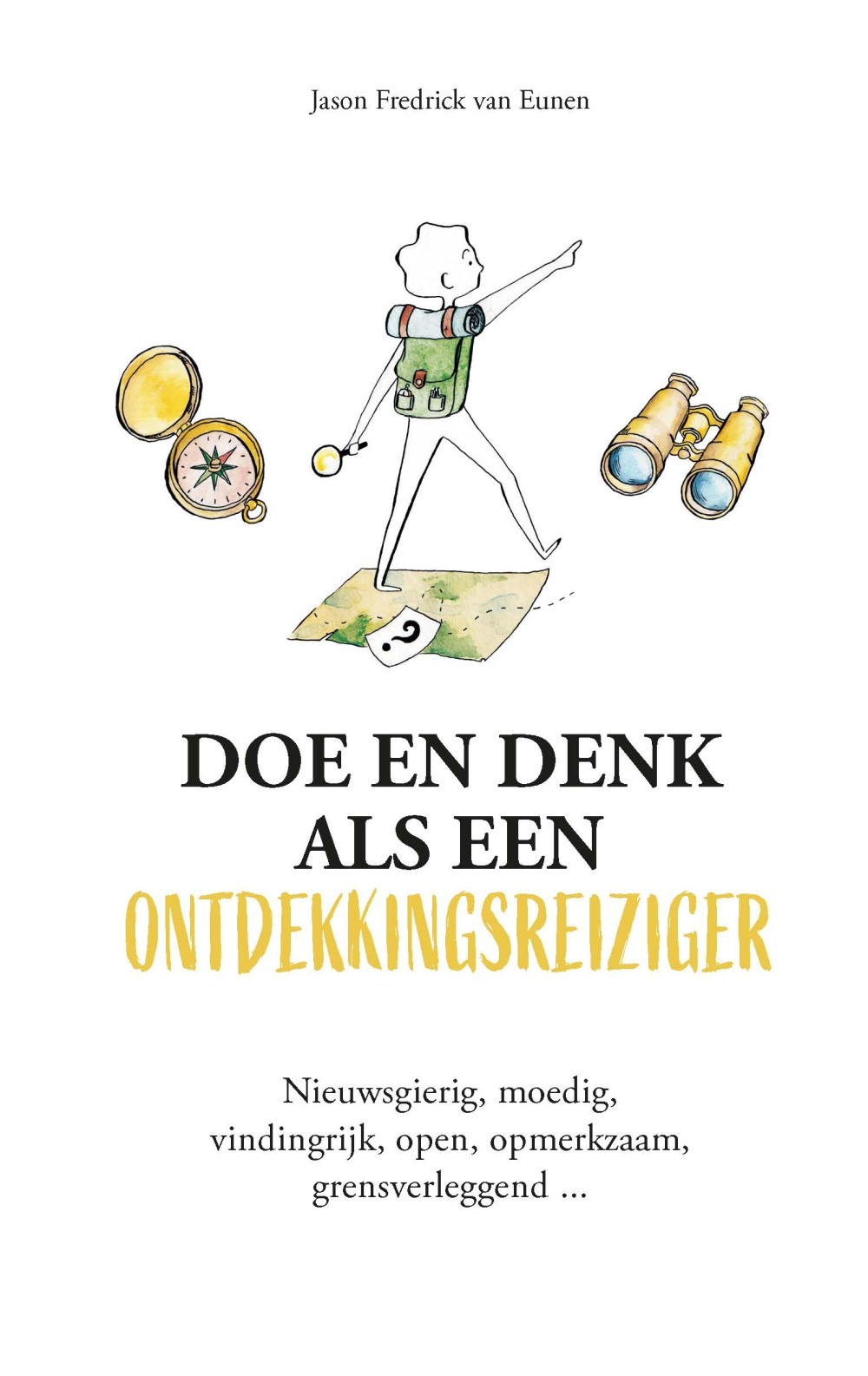 Doe en denk als een ontdekkingsreiziger