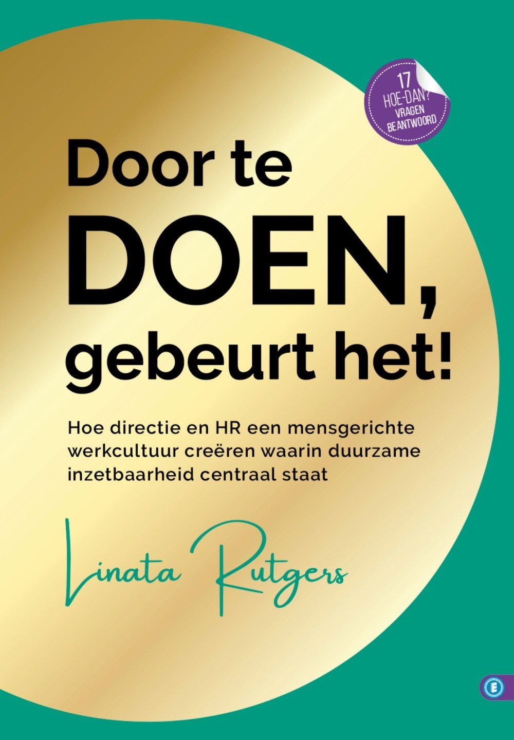 DOOR TE DOEN GEBEURT HET!
