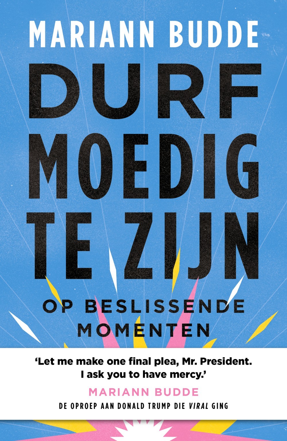 Durf moedig te zijn
