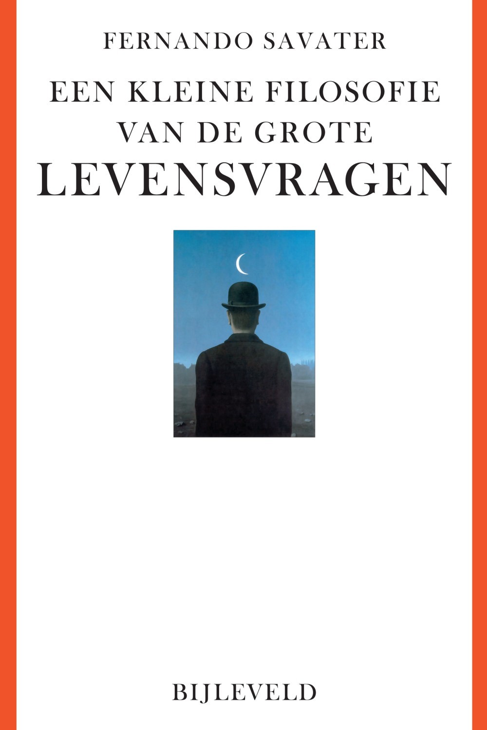Een kleine filosofie van de grote levensvragen