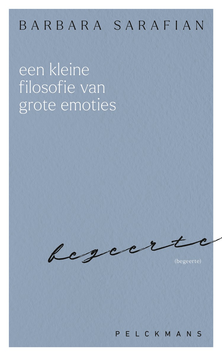 Een kleine filosofie van grote emoties: Begeerte