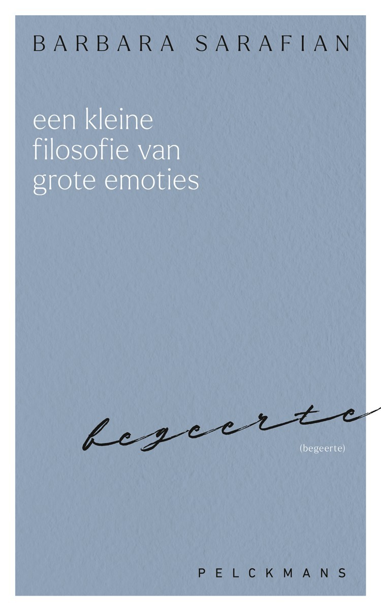 Een kleine filosofie van grote emoties: Begeerte