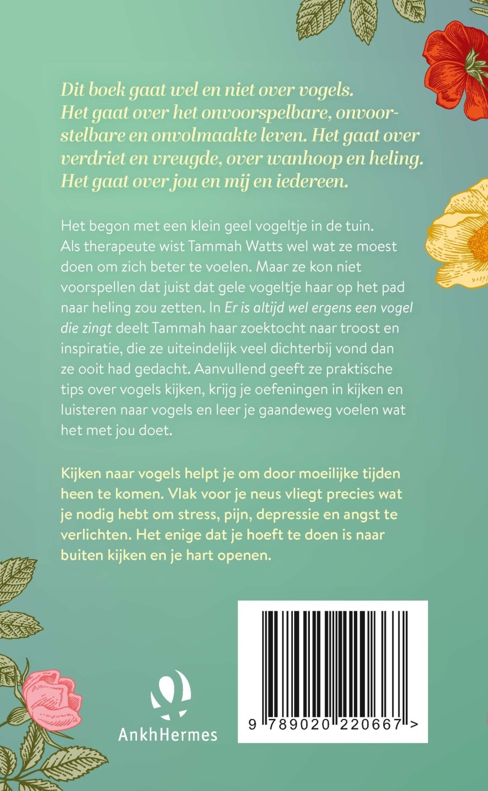 Er is altijd wel ergens een vogel die zingt