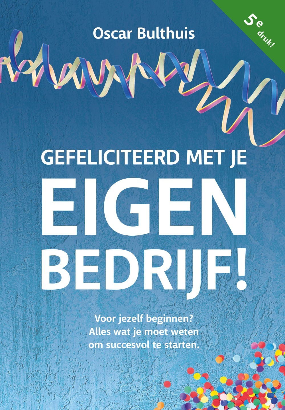 Gefeliciteerd met je eigen bedrijf!