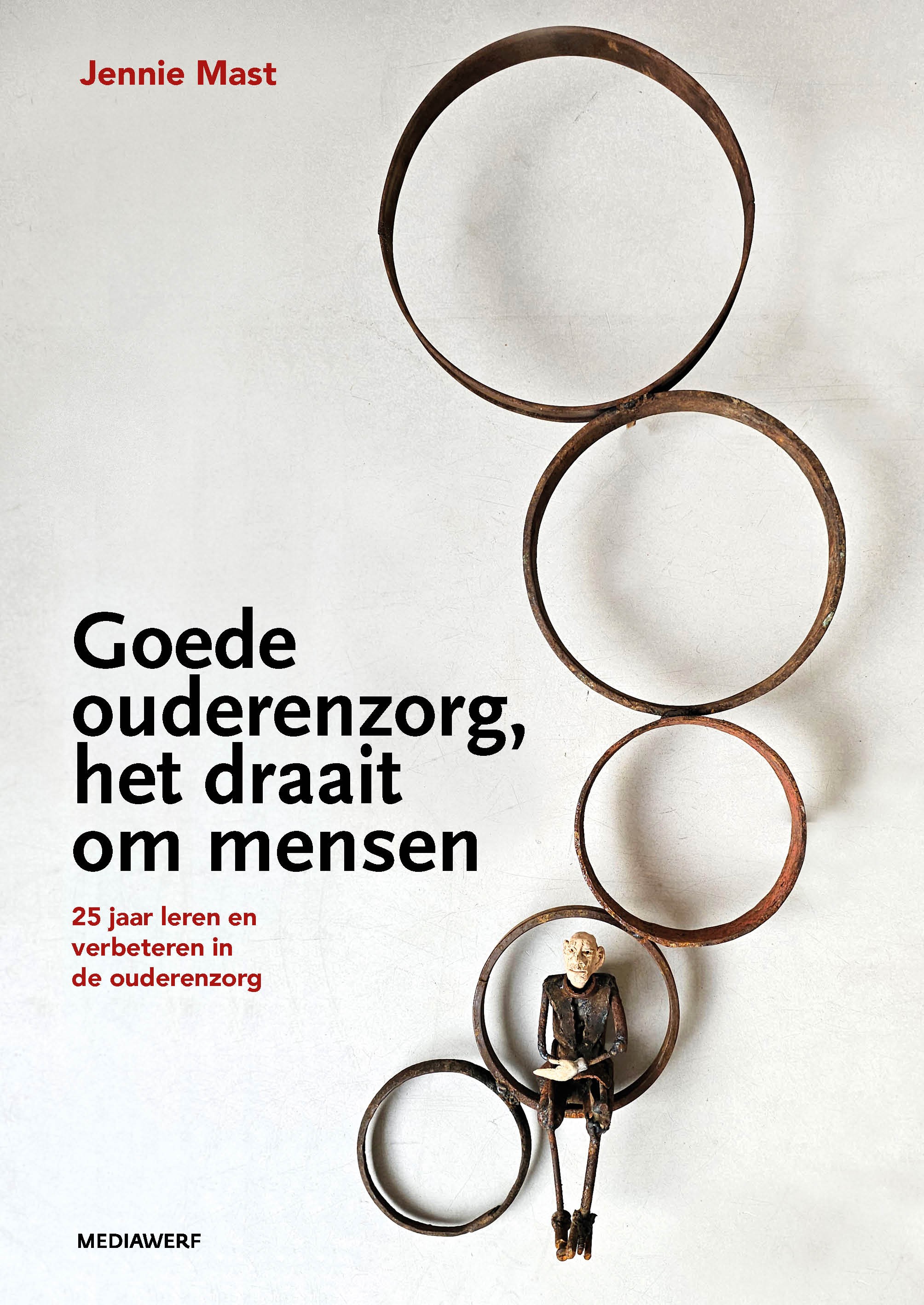 Goede ouderenzorg, het draait om mensen