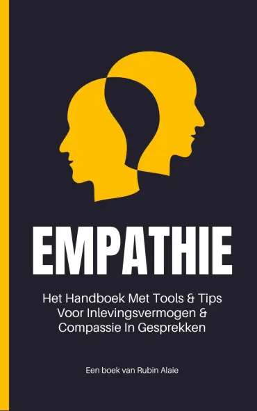 Het Empathie Boek - Tools & Tips Voor Inlevingsvermogen & Compassie In Gesprekken