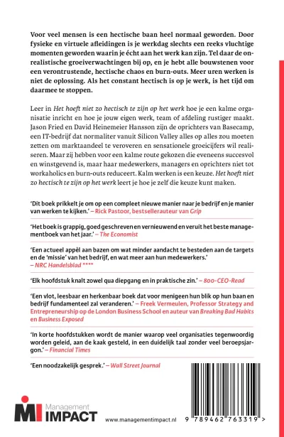 Het hoeft niet zo hectisch te zijn op het werk