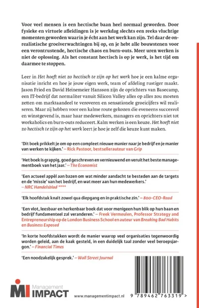Het hoeft niet zo hectisch te zijn op het werk