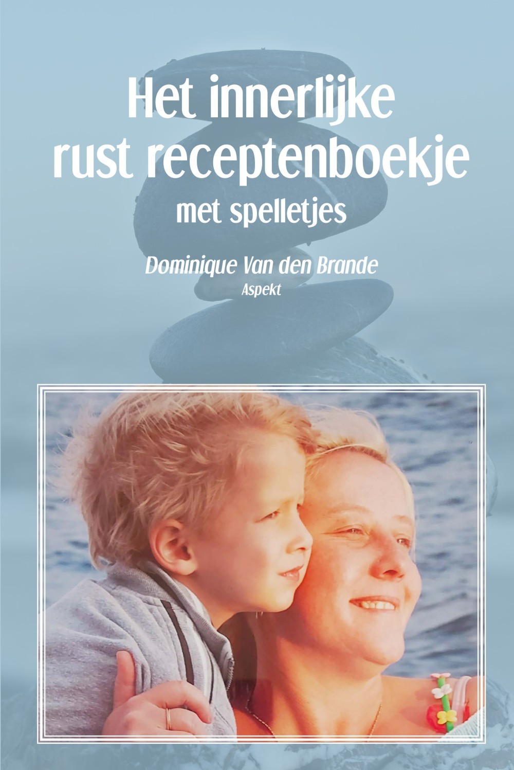 Het innerlijke rust receptenboekje