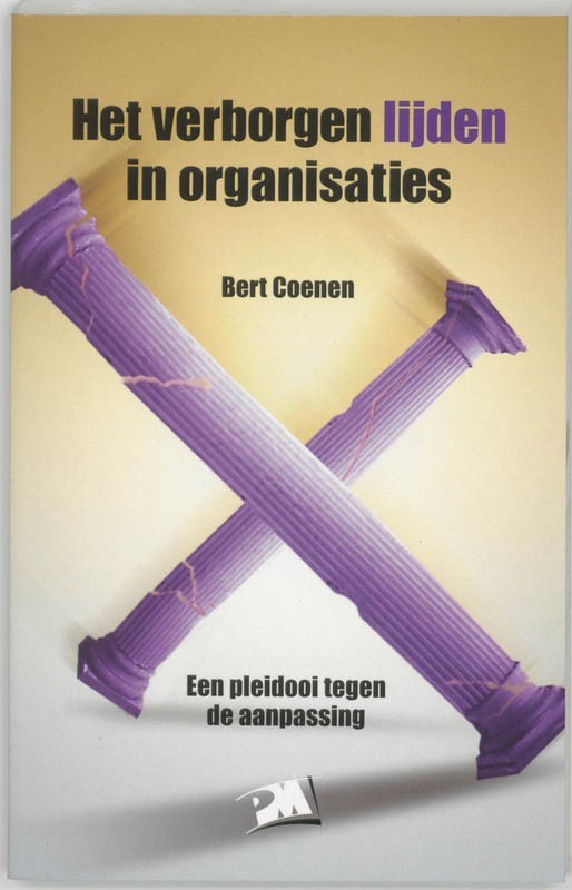 Het verborgen lijden in organisaties