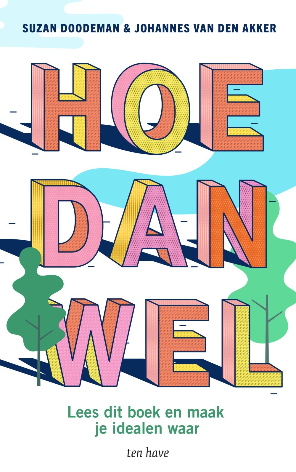 Hoe dan wel