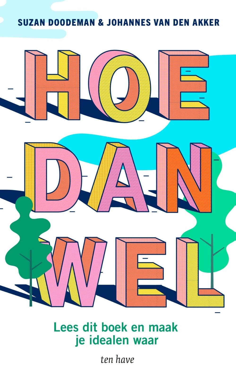 Hoe dan wel