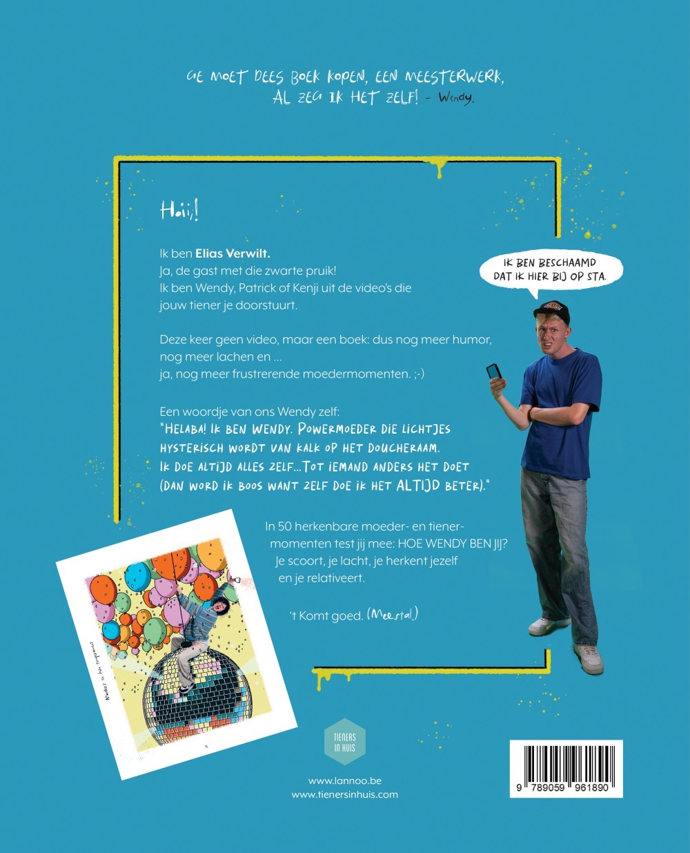 Hoe Wendy ben jij?