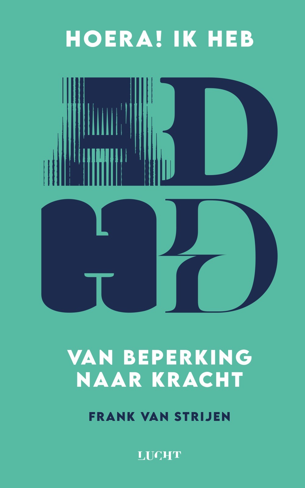 Hoera! Ik heb ADHD