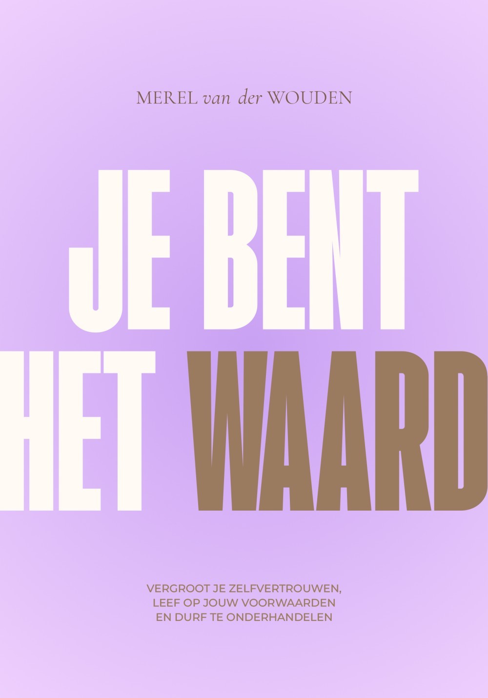 Je bent het waard