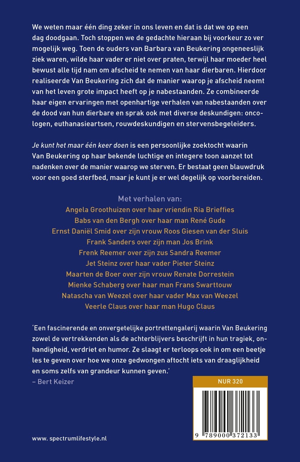 Je kunt het maar één keer doen