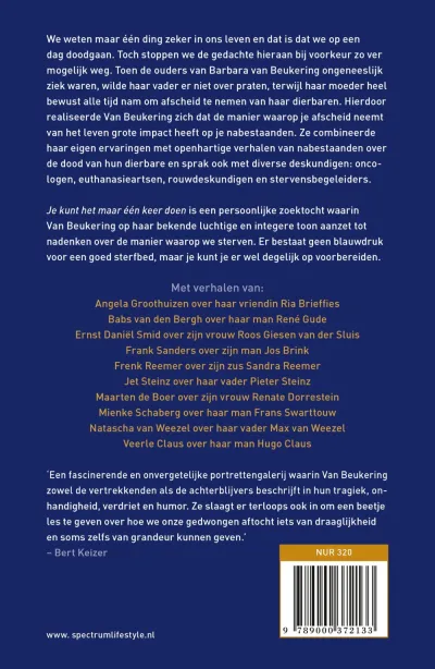 Je kunt het maar één keer doen