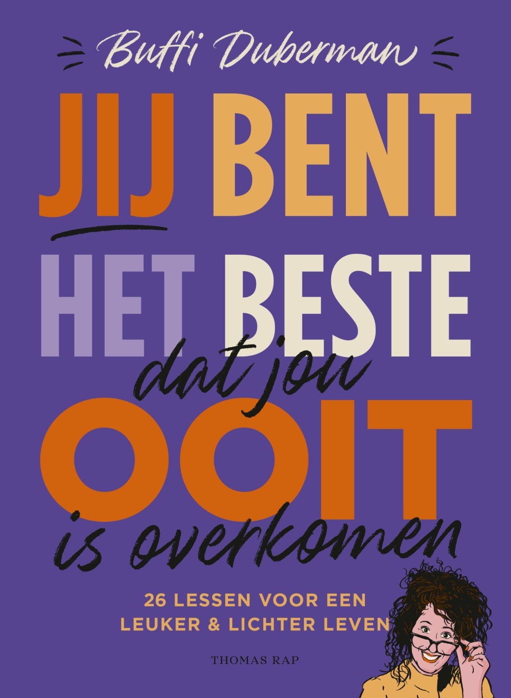 Jij bent het beste wat jou ooit is overkomen