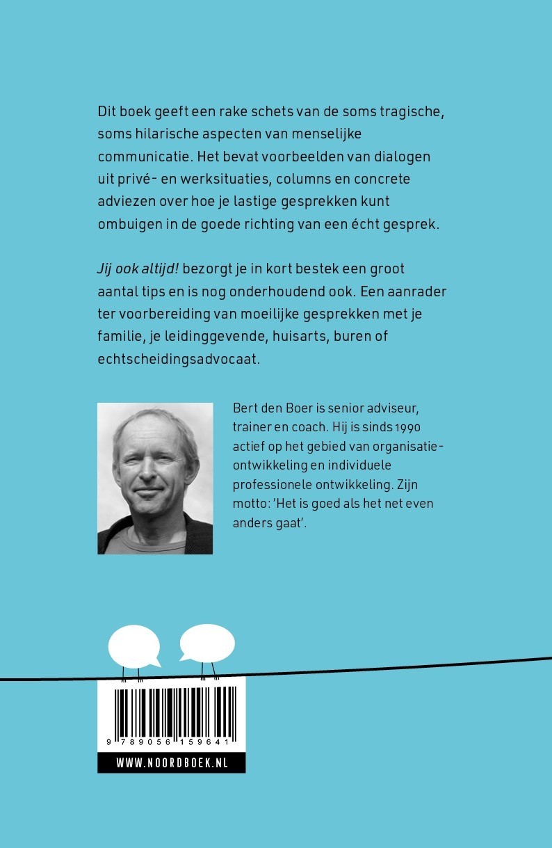 Jij ook altijd!