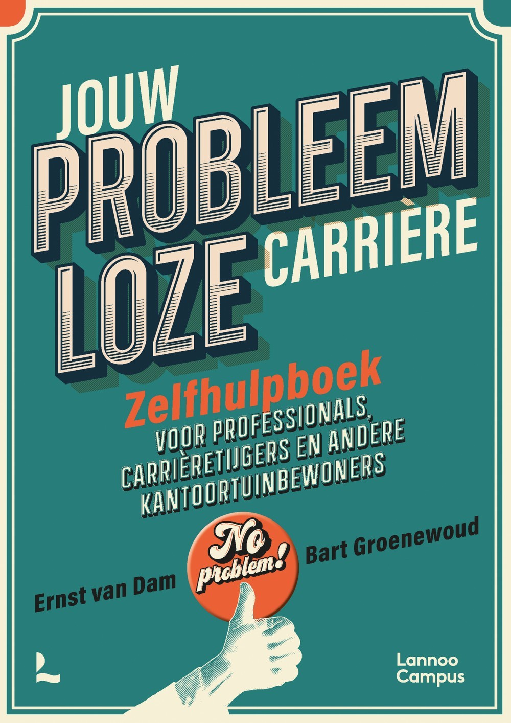 Jouw probleemloze carrière
