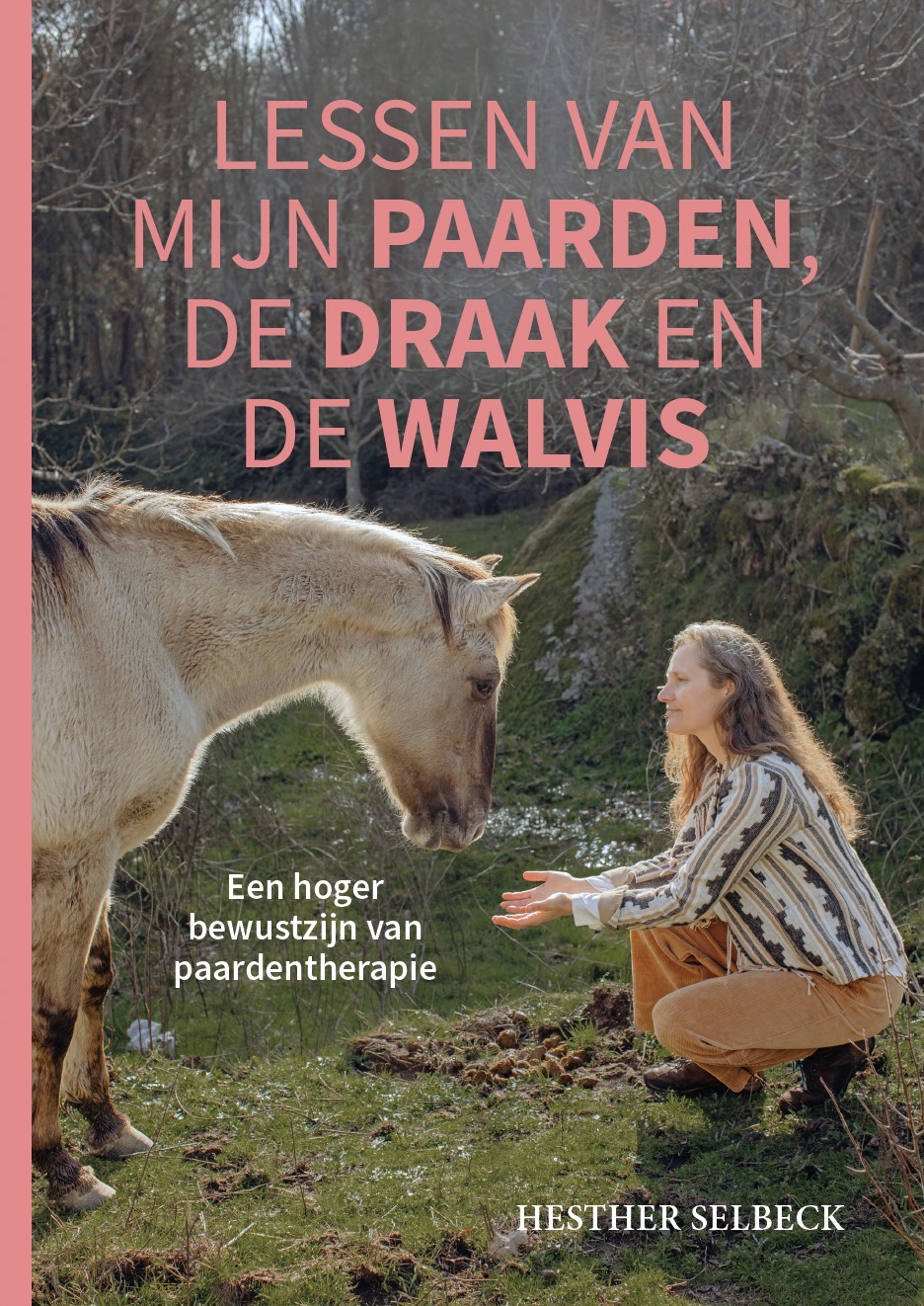 Lessen van mijn paarden, de draak en de walvis