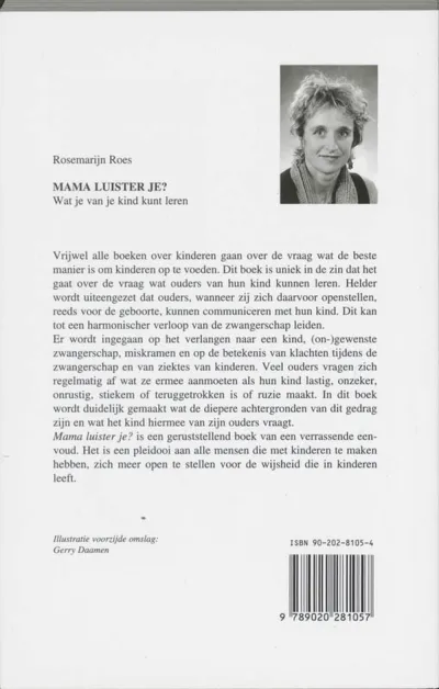 Mama luister je?