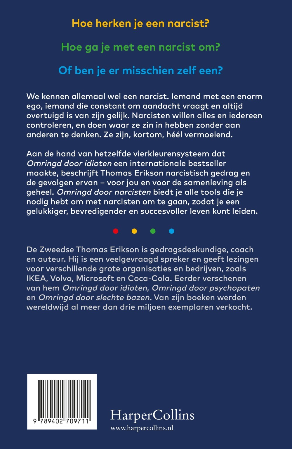 Omringd door narcisten