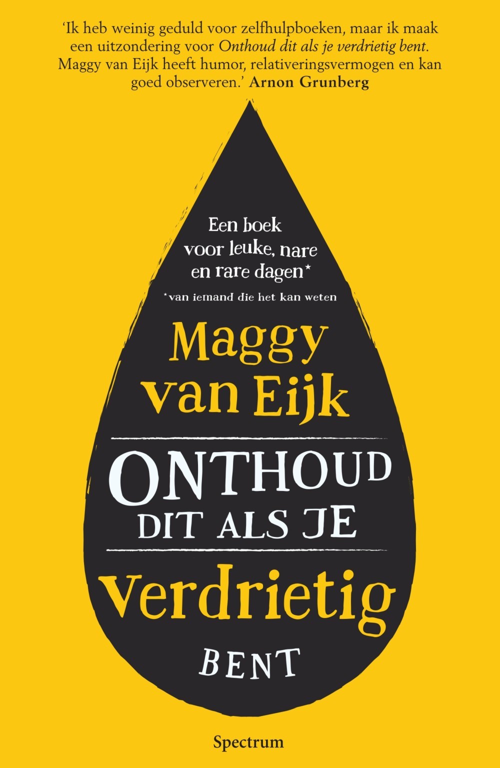 Onthoud dit als je verdrietig bent