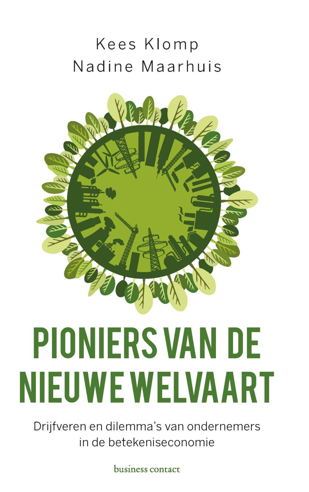 Pioniers van de nieuwe welvaart