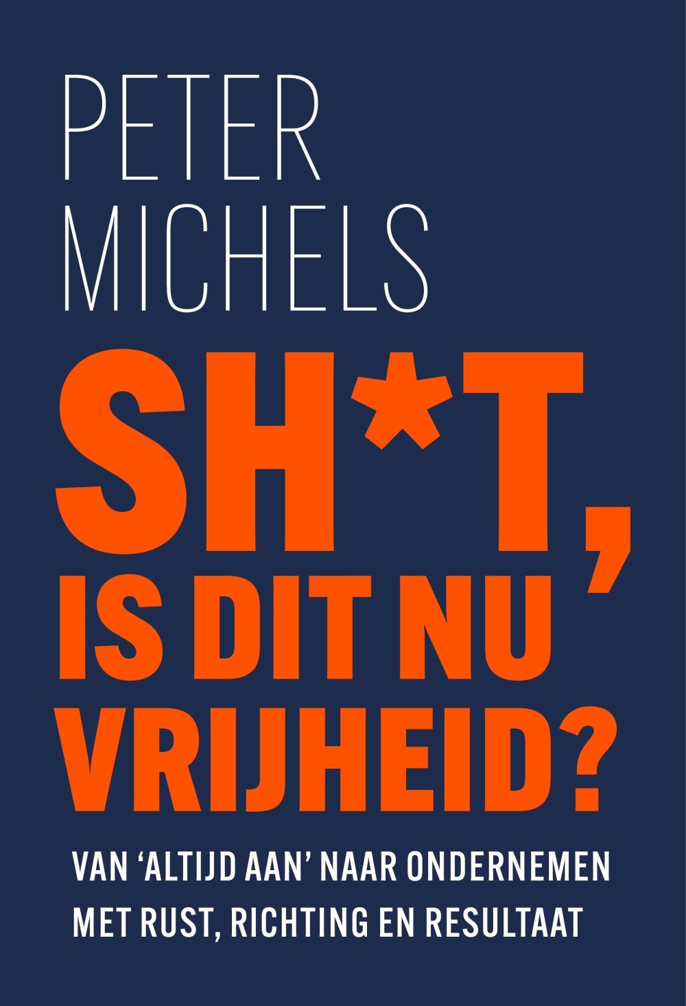 Sh*t, is dit nu vrijheid?