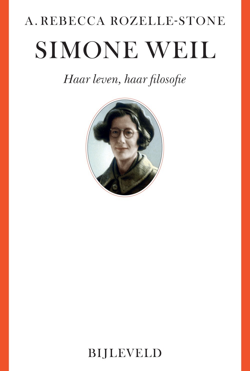 Simone Weil - haar leven, haar denken