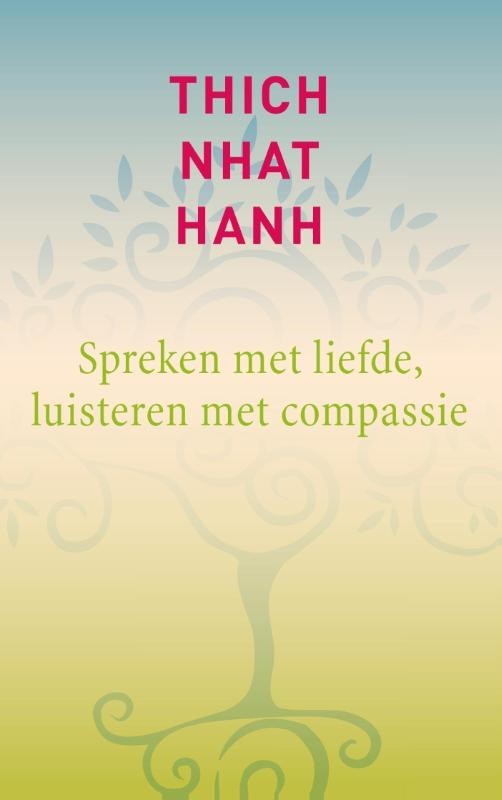 Spreken met liefde, luisteren met compassie