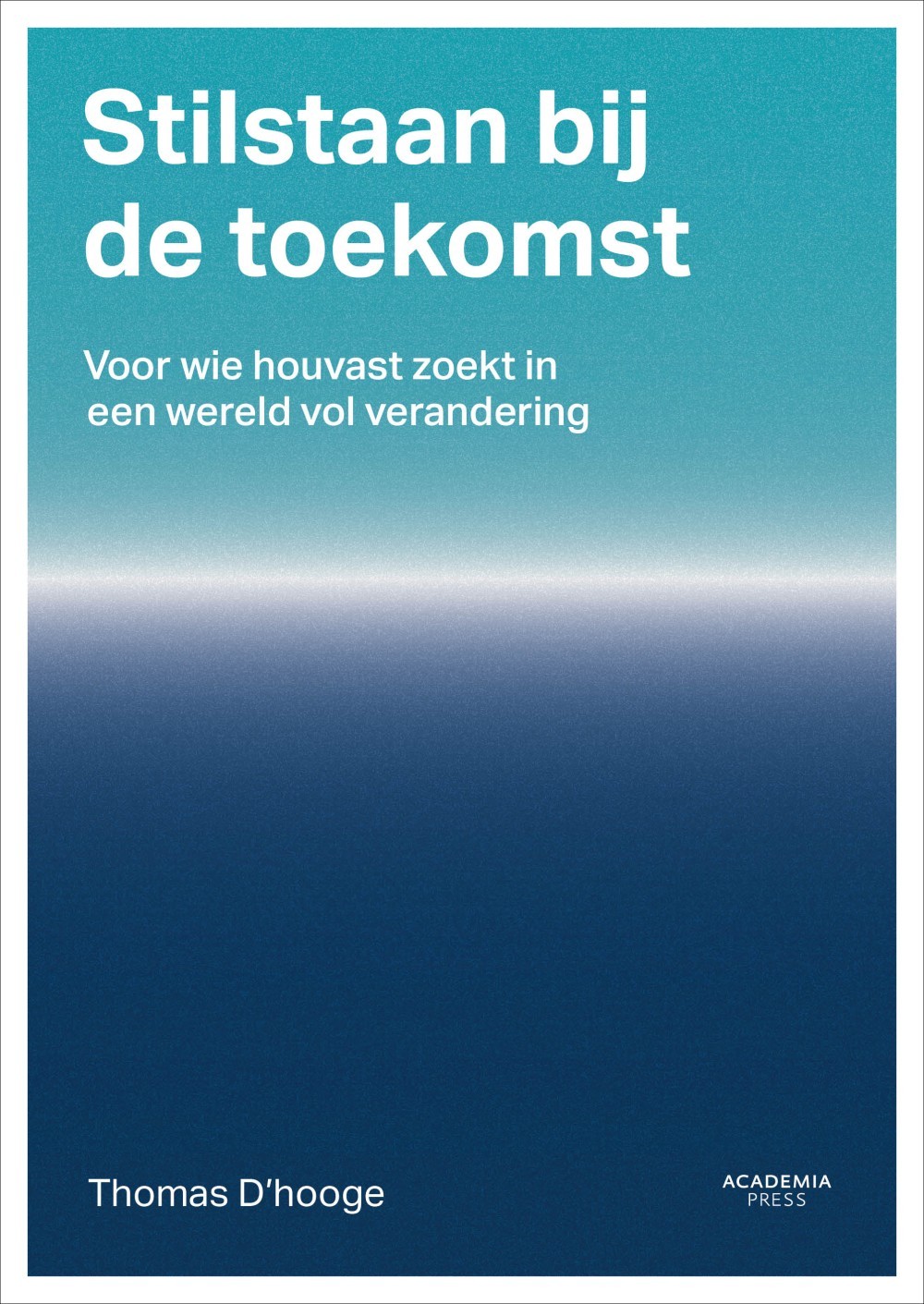 Stilstaan bij de toekomst
